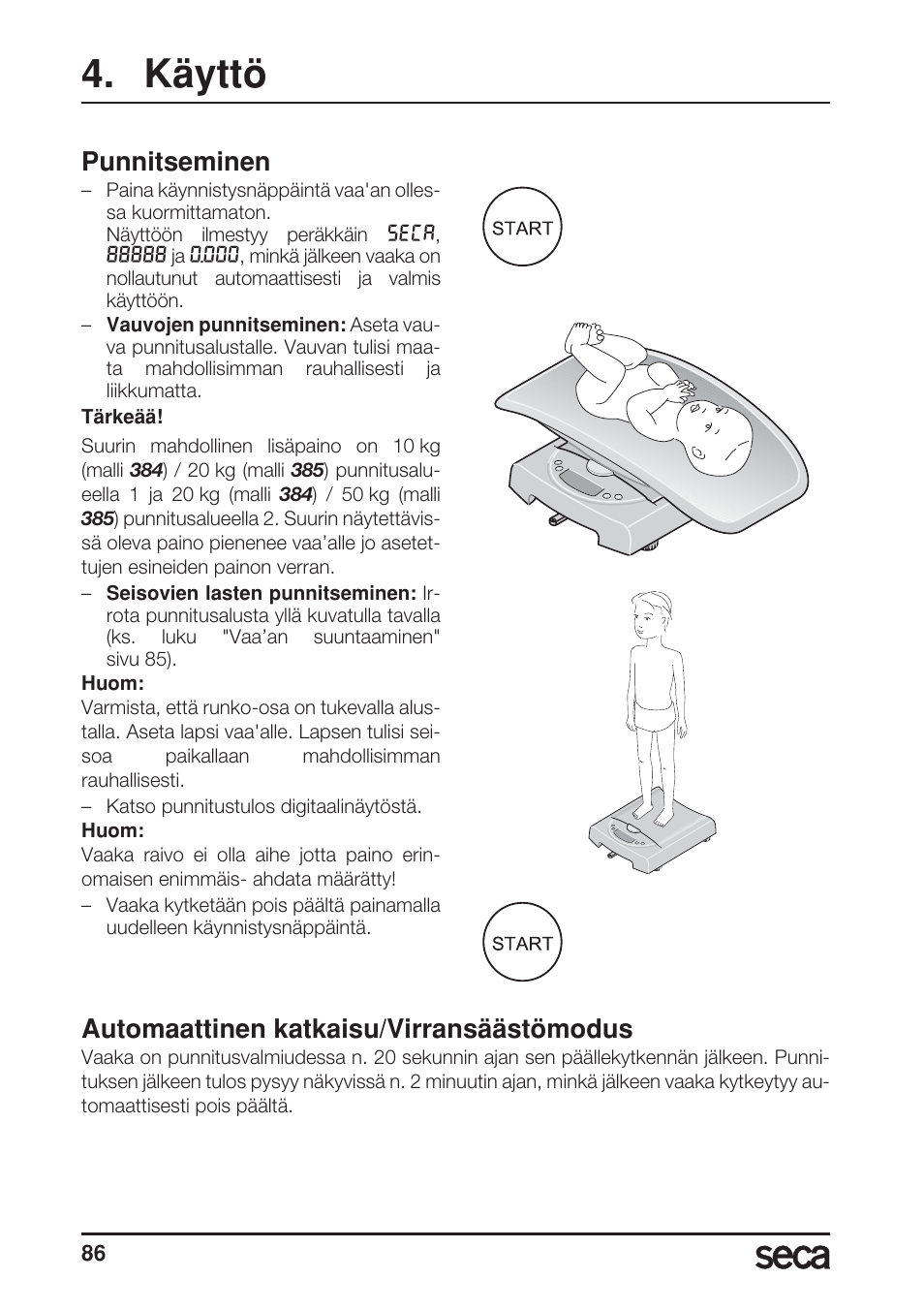 Käyttö, Punnitseminen, Automaattinen katkaisu/virransäästömodus | Seca 385 User Manual | Page 86 / 136