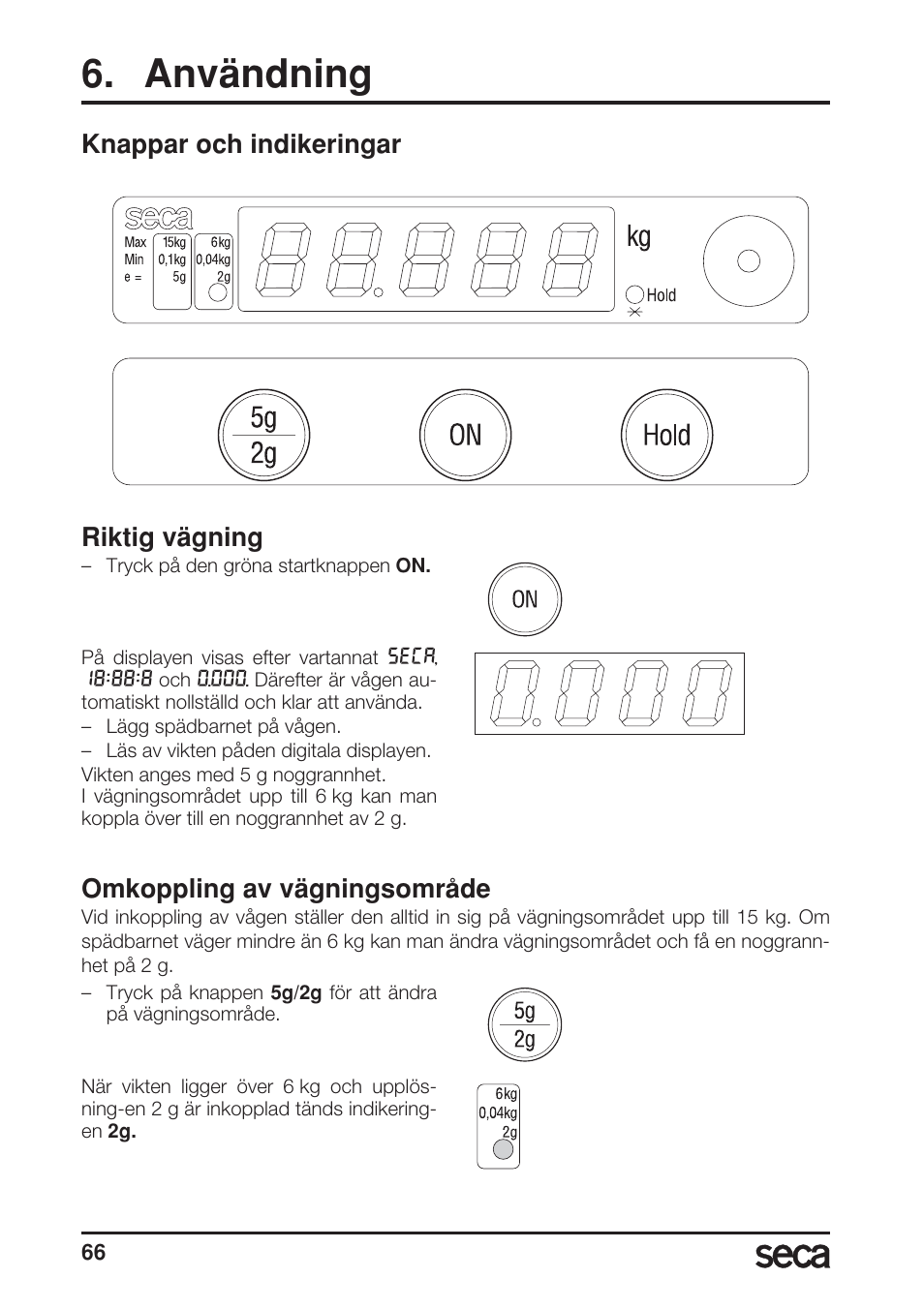 Användning, Knappar och indikeringar, Riktig vägning | Omkoppling av vägningsområde, Knappar och indikeringar riktig vägning | Seca 717A User Manual | Page 66 / 136