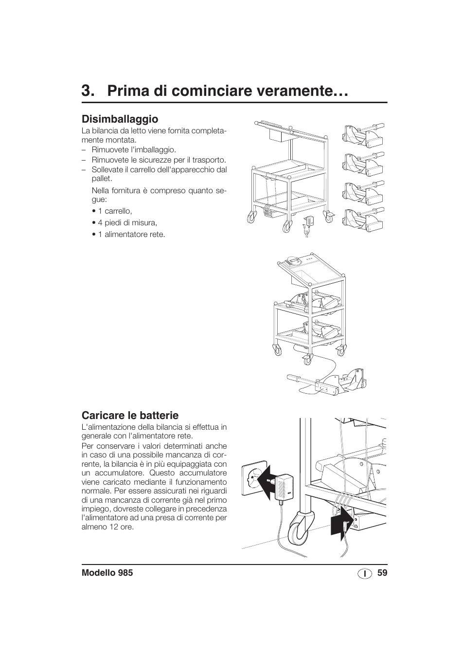 Prima di cominciare veramente, Disimballaggio, Caricare le batterie | Seca 985 User Manual | Page 59 / 239