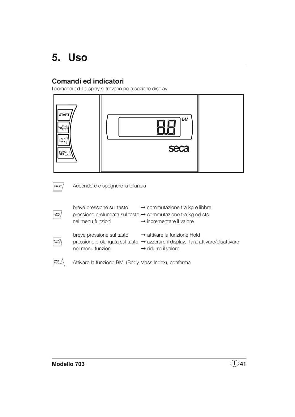 Comandi ed indicatori | Seca 703 User Manual | Page 41 / 77
