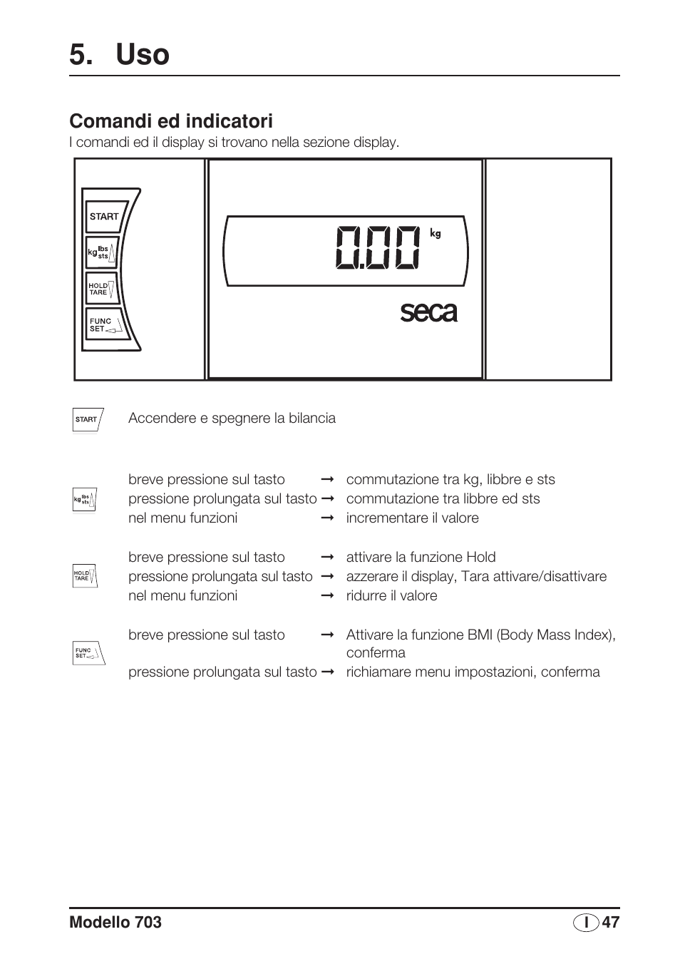 Comandi ed indicatori | Seca 703 User Manual | Page 47 / 102