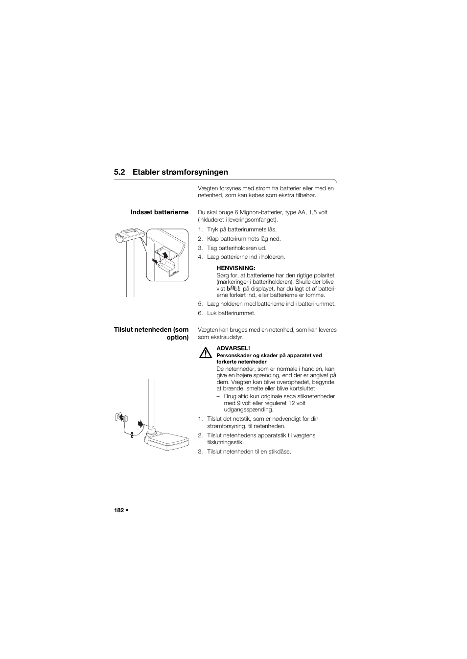 2 etabler strømforsyningen, Indsæt batterierne, Tilslut netenheden (som option) | 182 tilslut netenheden (som option) 182 | Seca 704 User Manual | Page 182 / 443