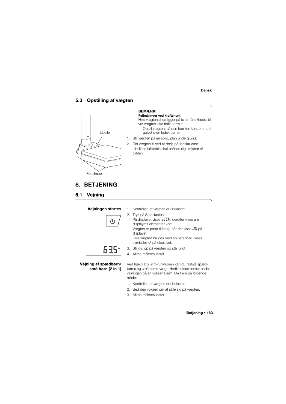 3 opstilling af vægten, Betjening, 1 vejning | Vejningen startes, Vejning af spædbørn/ små børn (2 in 1), 183 vejning af spædbørn/små børn (2 in 1) | Seca 704 User Manual | Page 183 / 443