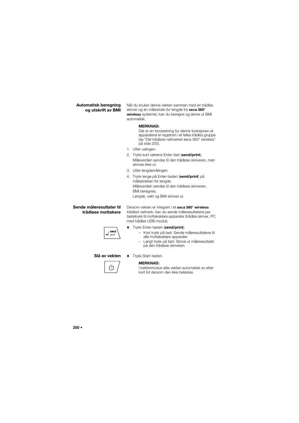 Automatisk beregning og utskrift av bmi, Sende måleresultater til trådløse mottakere, Slå av vekten | 250 slå av vekten | Seca 704 User Manual | Page 250 / 443