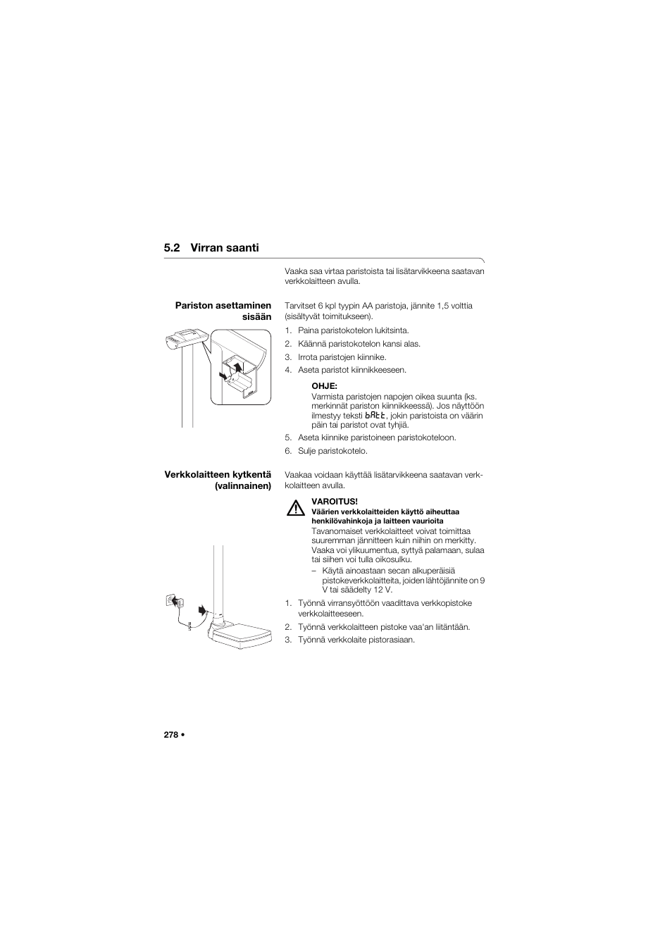 2 virran saanti, Pariston asettaminen sisään, Verkkolaitteen kytkentä (valinnainen) | 278 verkkolaitteen kytkentä (valinnainen) | Seca 704 User Manual | Page 278 / 443