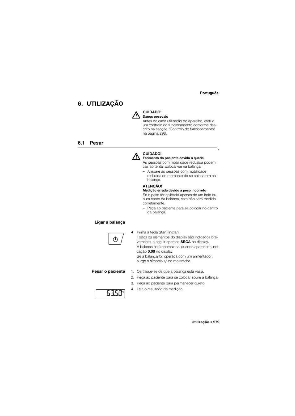 Utilização, 1 pesar, Ligar a balança | Pesar o paciente | Seca 634 User Manual | Page 279 / 363