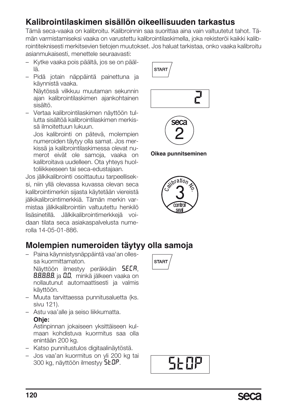 Molempien numeroiden täytyy olla samoja | Seca 635 User Manual | Page 120 / 188