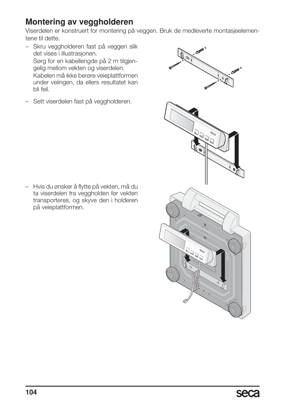 Montering av veggholderen, Se „montering av vegghol- deren“ på side 104) | Seca 899 User Manual | Page 104 / 188