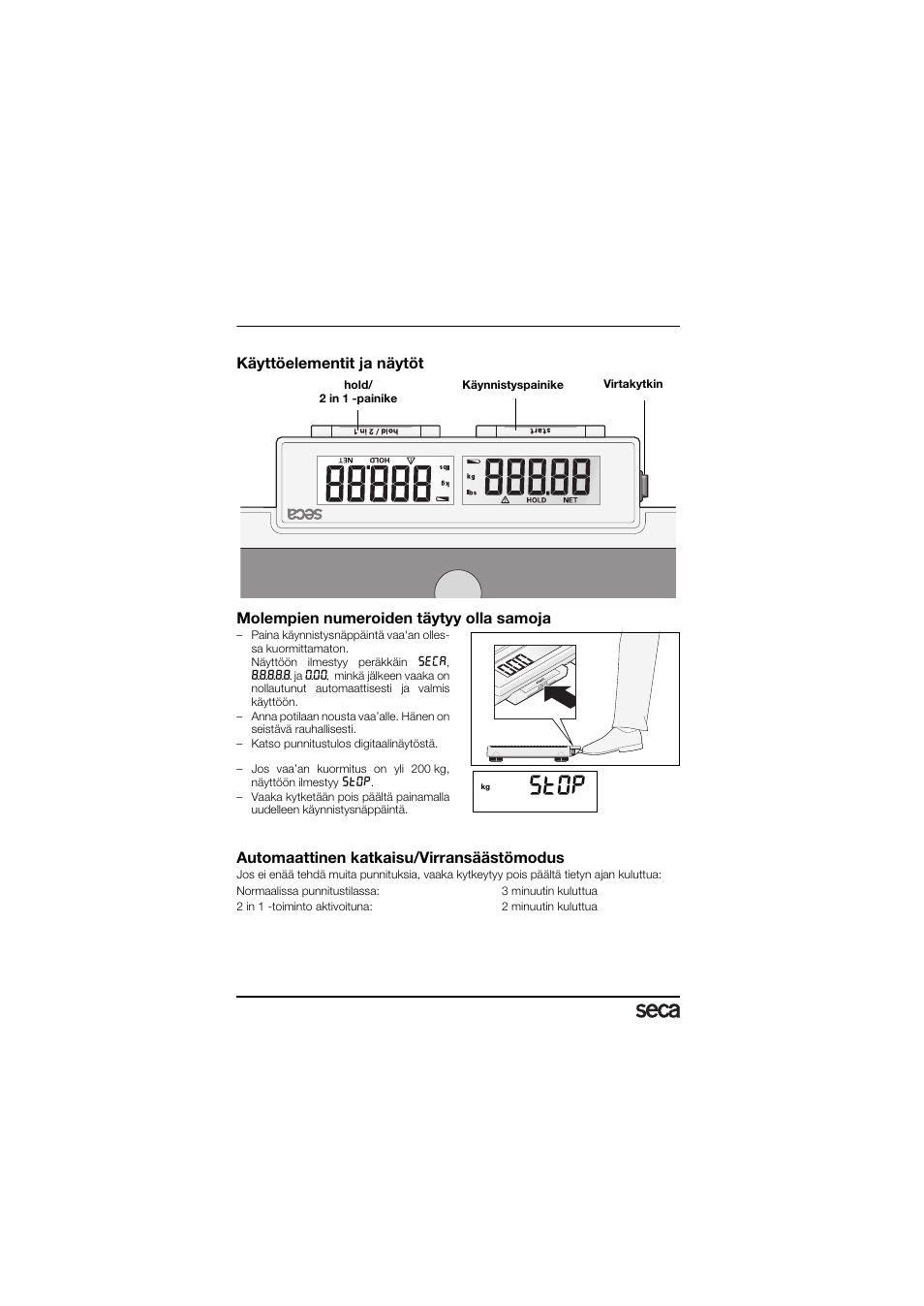 Käyttö, Käyttöelementit ja näytöt, Molempien numeroiden täytyy olla samoja | Automaattinen katkaisu/virransäästömodus, St0p | Seca 878 User Manual | Page 86 / 139