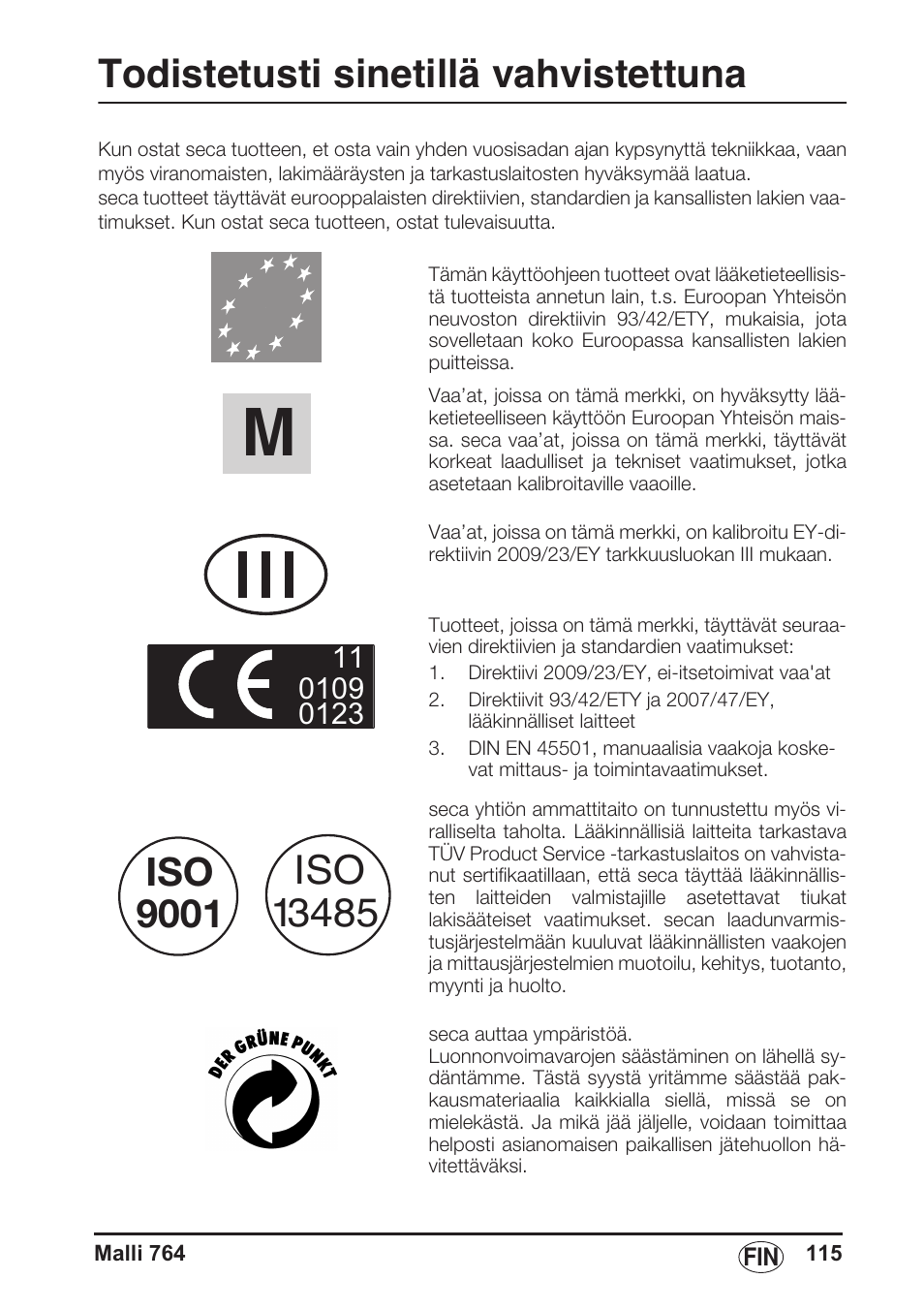 Suomi, Todistetusti sinetillä vahvistettuna, Iso 9001 | Seca 764 User Manual | Page 115 / 189