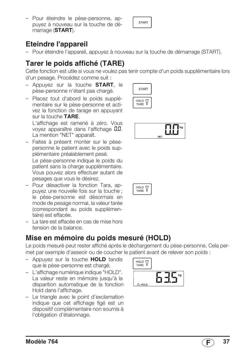 Eteindre l'appareil, Tarer le poids affiché (tare), Mise en mémoire du poids mesuré (hold) | Seca 764 User Manual | Page 37 / 189