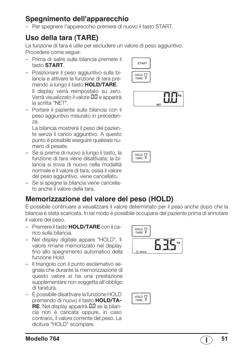 Spegnimento dell'apparecchio, Uso della tara (tare), Memorizzazione del valore del peso (hold) | Ispegnimento dell'apparecchio | Seca 764 User Manual | Page 51 / 189