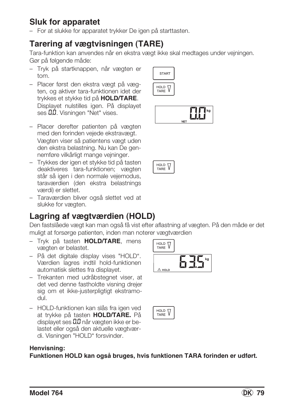 Sluk for apparatet, Tarering af vægtvisningen (tare), Lagring af vægtværdien (hold) | Seca 764 User Manual | Page 79 / 189