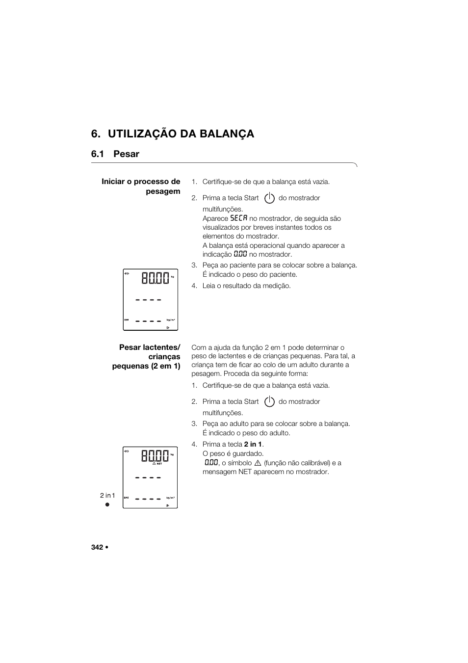 Utilização da balança, 1 pesar, Iniciar o processo de pesagem | Pesar lactentes/ crianças pequenas (2 em 1) | Seca 285 User Manual | Page 342 / 451