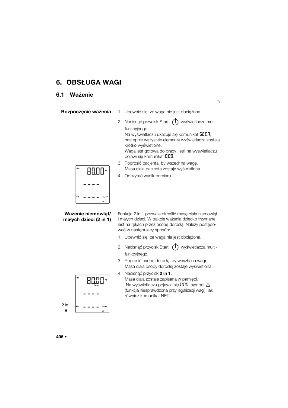 Obsługa wagi, 1 ważenie, Rozpoczęcie ważenia | Ważenie niemowląt/ małych dzieci (2 in 1) | Seca 285 User Manual | Page 406 / 451