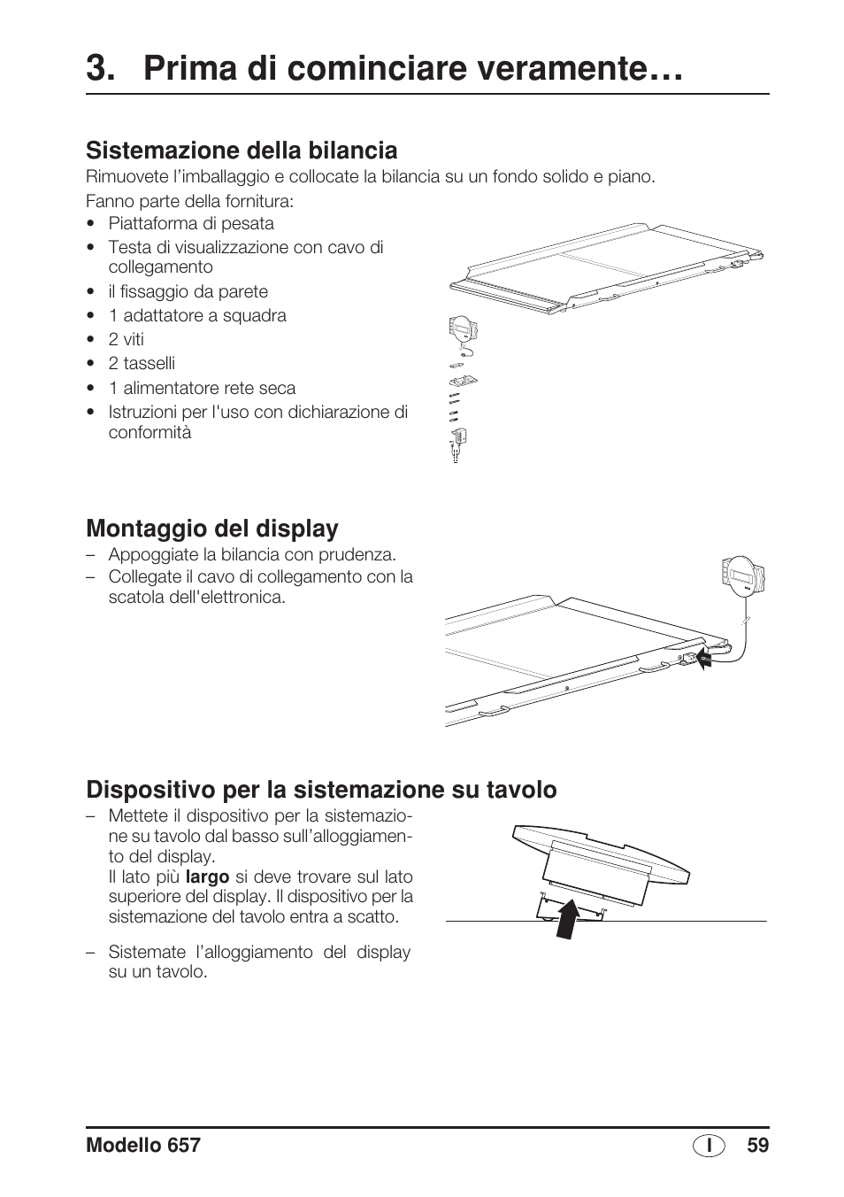 Prima di cominciare veramente, Sistemazione della bilancia, Montaggio del display | Dispositivo per la sistemazione su tavolo | Seca 657 User Manual | Page 59 / 240