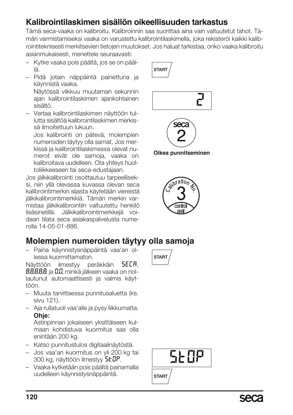 Molempien numeroiden täytyy olla samoja | Seca 665 User Manual | Page 120 / 188