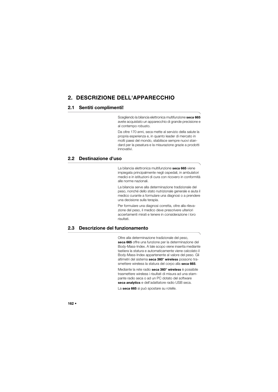 Descrizione dell'apparecchio, 1 sentiti complimenti, 2 destinazione d'uso | 3 descrizione del funzionamento | Seca 665 User Manual | Page 162 / 377