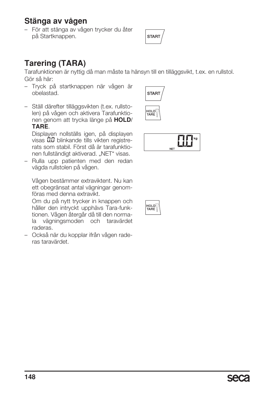 Stänga av vågen, Tarering (tara) | Seca 685 User Manual | Page 148 / 292