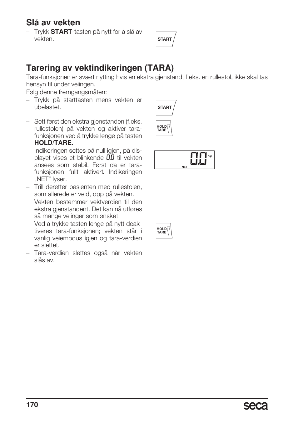 Slå av vekten, Tarering av vektindikeringen (tara) | Seca 685 User Manual | Page 170 / 292