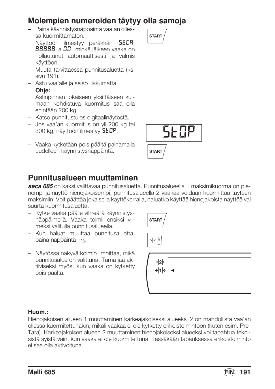 Molempien numeroiden täytyy olla samoja, Punnitusalueen muuttaminen | Seca 685 User Manual | Page 191 / 292