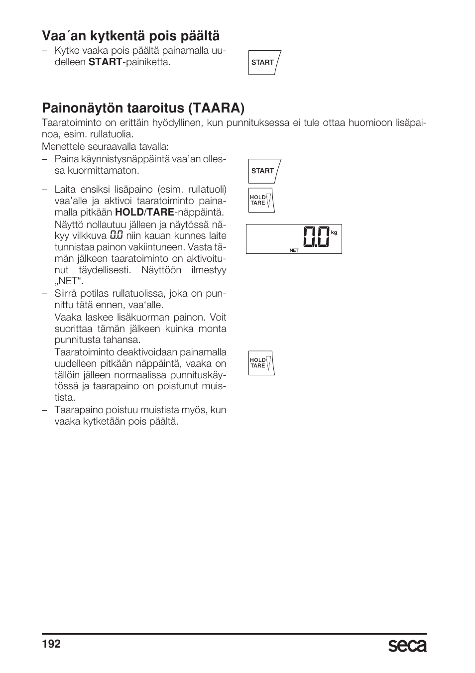 Vaa´an kytkentä pois päältä, Painonäytön taaroitus (taara) | Seca 685 User Manual | Page 192 / 292