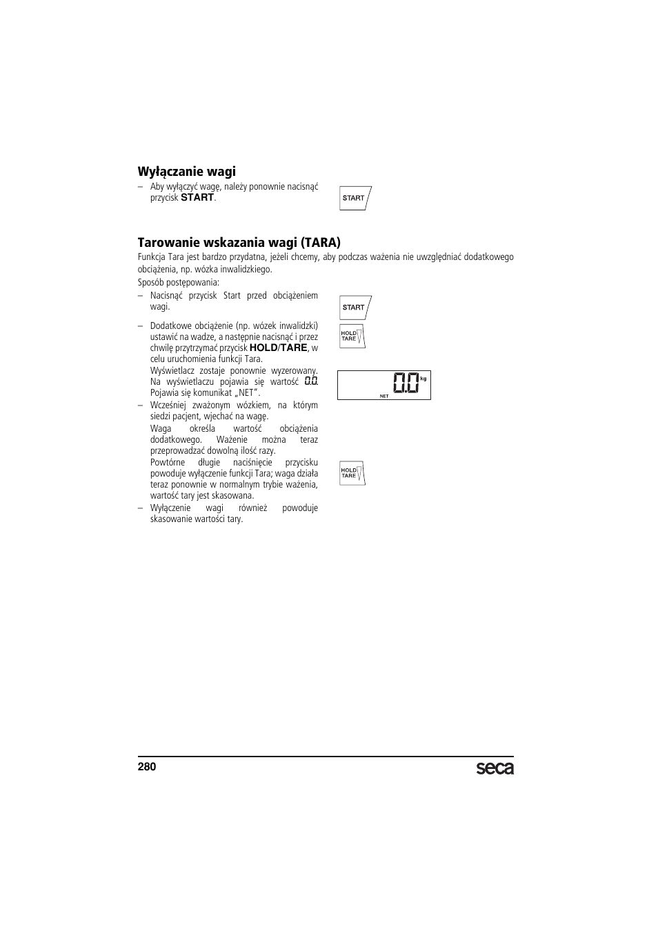 Wyłączanie wagi, Tarowanie wskazania wagi (tara) | Seca 685 User Manual | Page 280 / 292