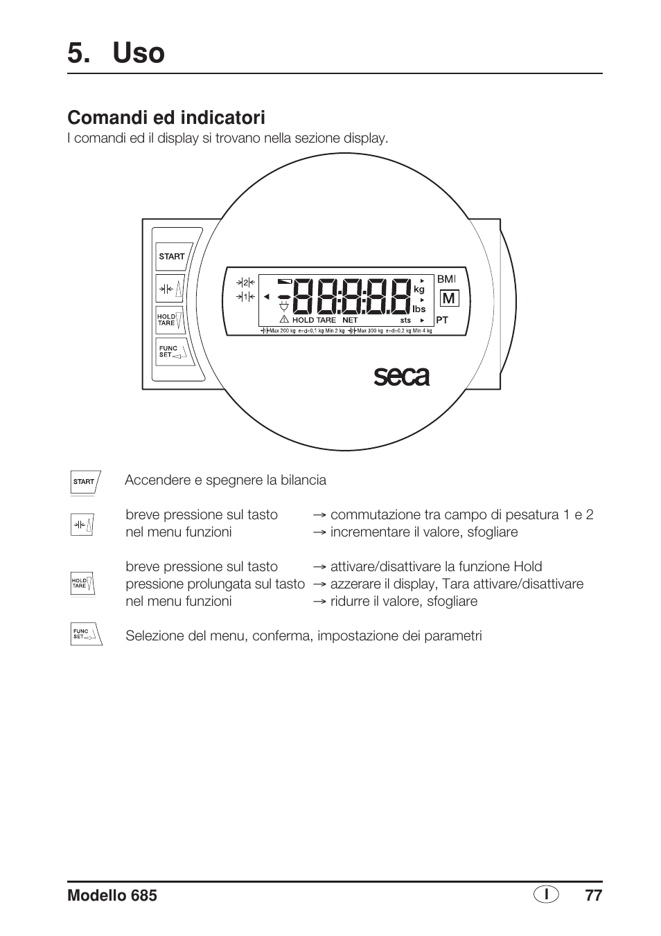 Comandi ed indicatori | Seca 685 User Manual | Page 77 / 292
