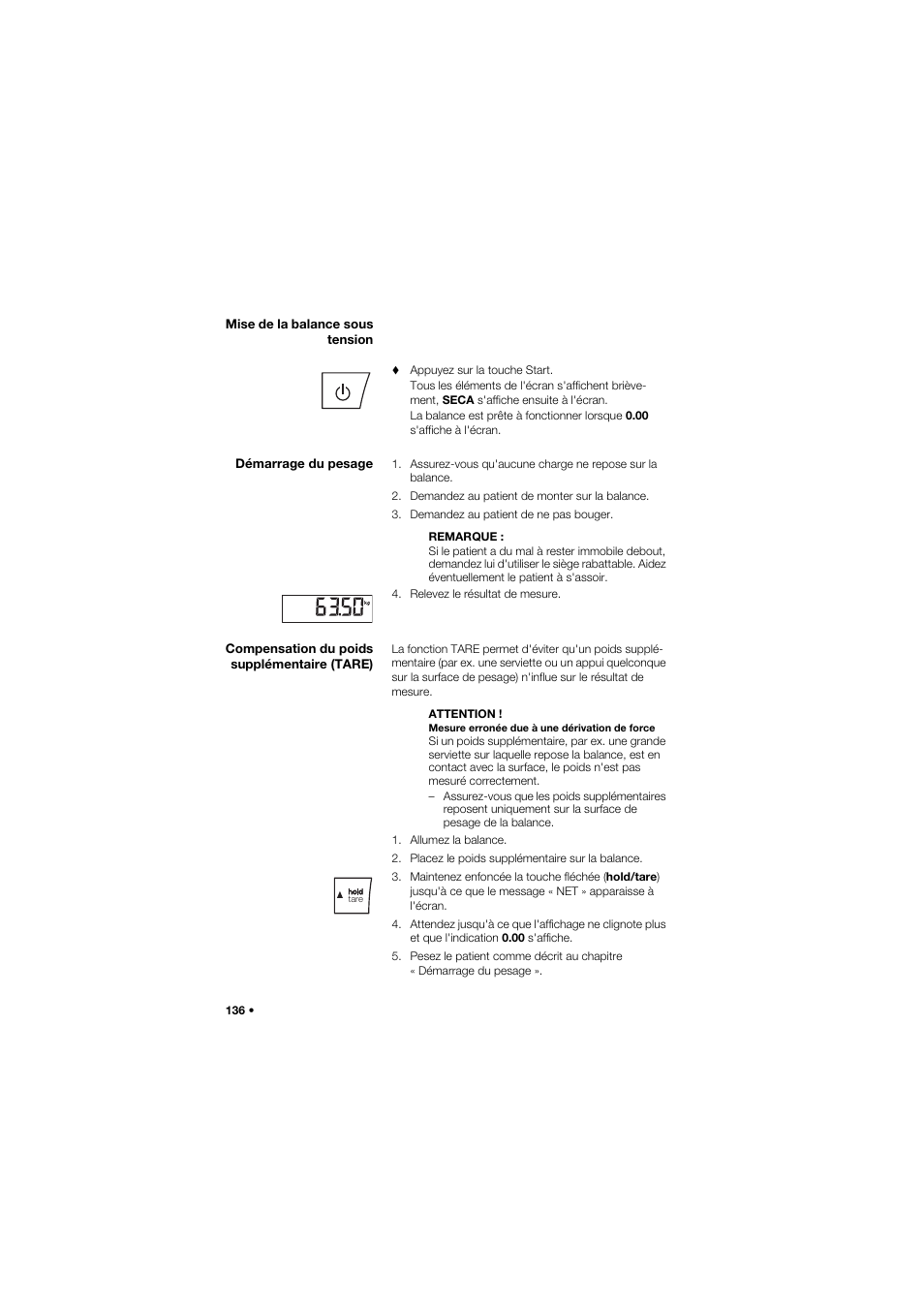 Mise de la balance sous tension, Démarrage du pesage, Compensation du poids supplémentaire (tare) | Seca 685 User Manual | Page 136 / 385