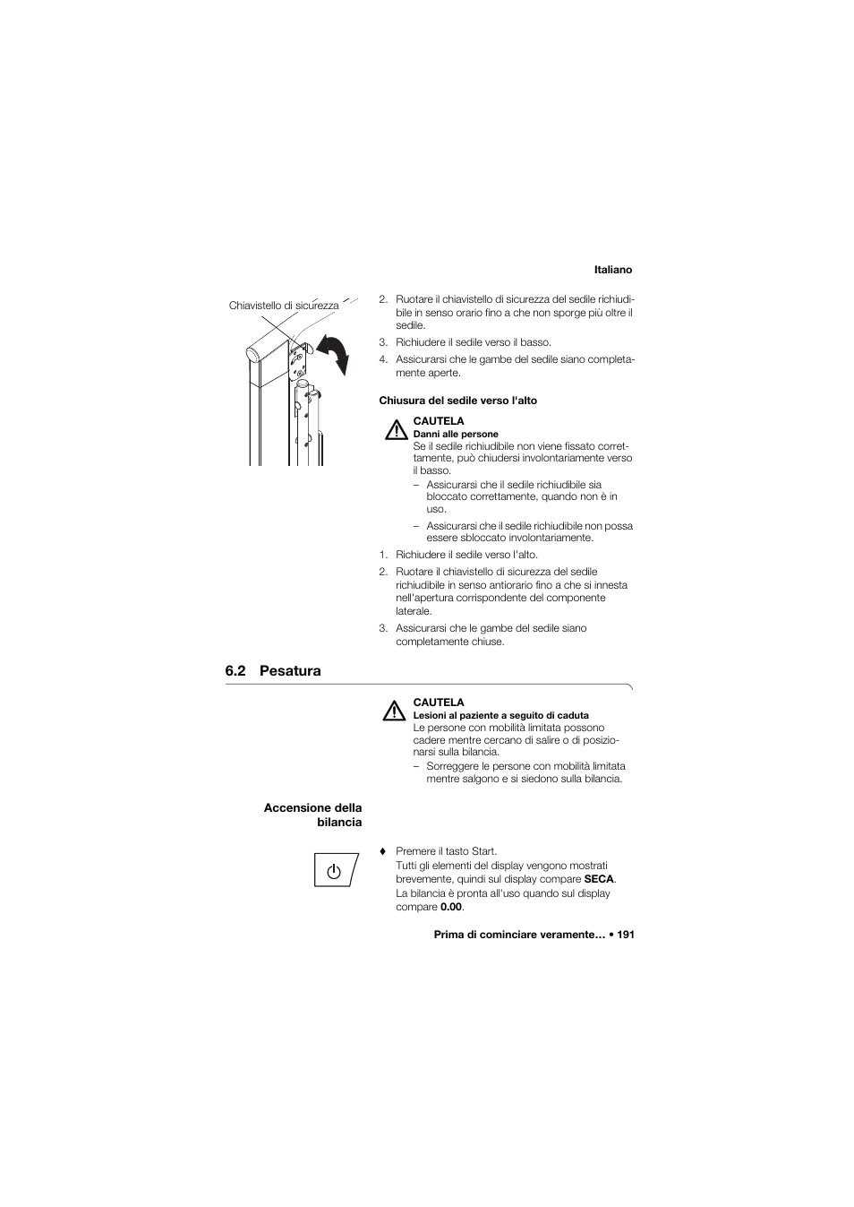 2 pesatura, Accensione della bilancia | Seca 685 User Manual | Page 191 / 385