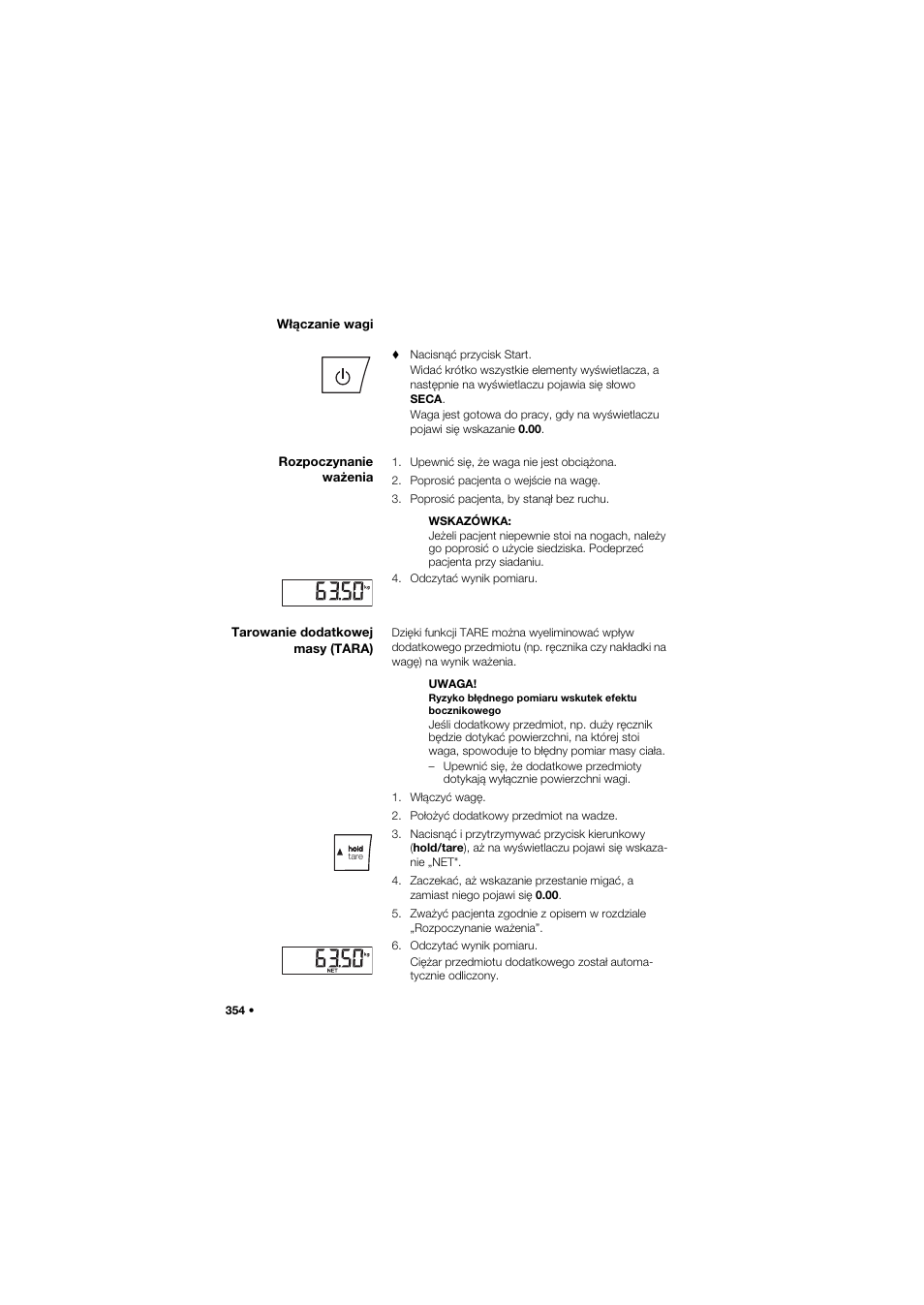 Włączanie wagi, Rozpoczynanie ważenia, Tarowanie dodatkowej masy (tara) | Seca 685 User Manual | Page 354 / 385