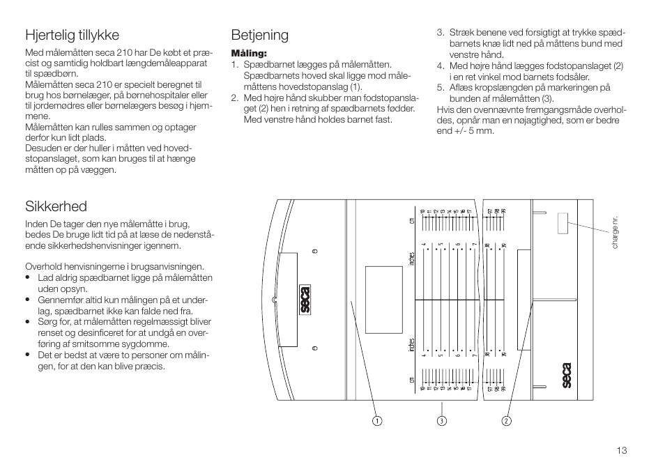 Dansk, Hjertelig tillykke, Sikkerhed | Betjening, Pulizia, Specifi che tecniche, Smaltimento, Dichiarazione di conformità, Garanzia | Seca 210 User Manual | Page 13 / 32