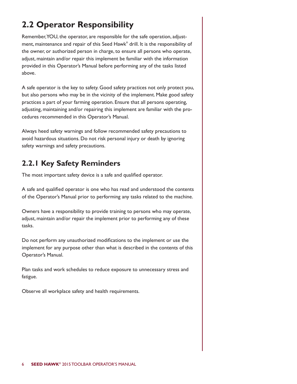 2 operator responsibility, 1 key safety reminders | Seed Hawk TOOLBAR 2015 User Manual | Page 11 / 66