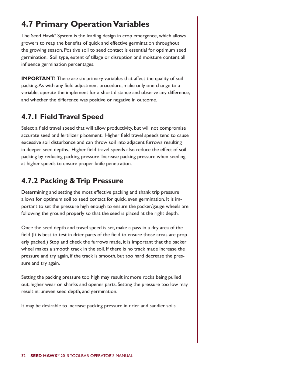 7 primary operation variables, 1 field travel speed 4.7.2 packing & trip pressure | Seed Hawk TOOLBAR 2015 User Manual | Page 37 / 66