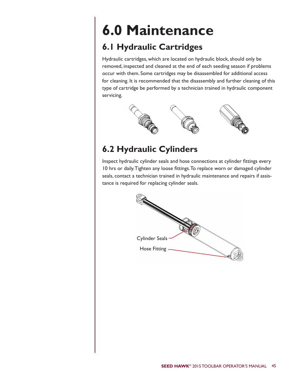 0 maintenance, 1 hydraulic cartridges 6.2 hydraulic cylinders | Seed Hawk TOOLBAR 2015 User Manual | Page 50 / 66