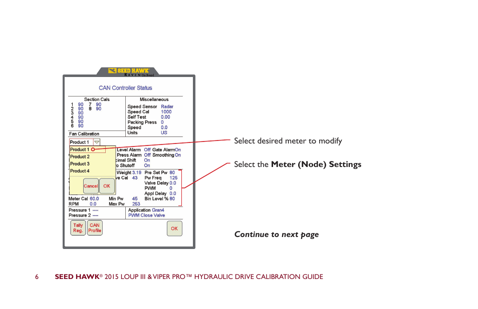 Seed Hawk LOUP III & VIPER PRO 2015 - Hydraulic Drive Calibration Guide User Manual | Page 11 / 70