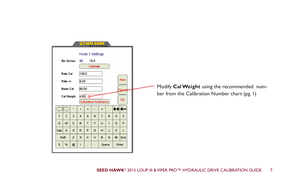 Seed Hawk LOUP III & VIPER PRO 2015 - Hydraulic Drive Calibration Guide User Manual | Page 12 / 70