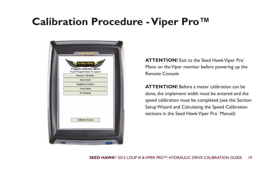 Calibration procedure - viper pro | Seed Hawk LOUP III & VIPER PRO 2015 - Hydraulic Drive Calibration Guide User Manual | Page 24 / 70