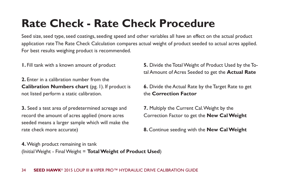 Rate check - rate check procedure | Seed Hawk LOUP III & VIPER PRO 2015 - Hydraulic Drive Calibration Guide User Manual | Page 39 / 70