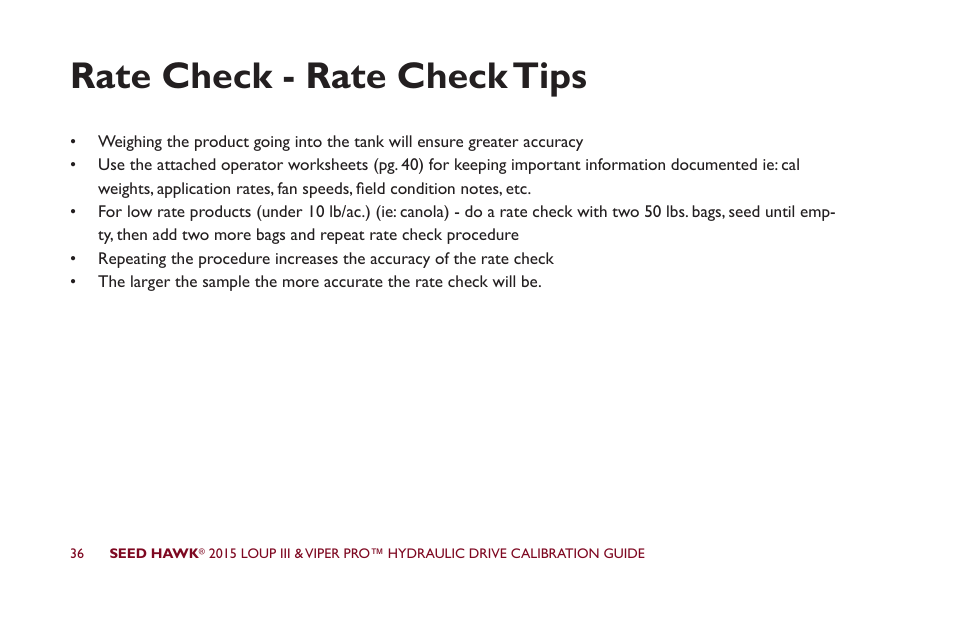 Rate check - rate check tips | Seed Hawk LOUP III & VIPER PRO 2015 - Hydraulic Drive Calibration Guide User Manual | Page 41 / 70