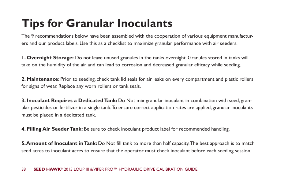 Tips for granular inoculants | Seed Hawk LOUP III & VIPER PRO 2015 - Hydraulic Drive Calibration Guide User Manual | Page 43 / 70