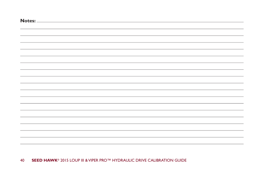 Seed Hawk LOUP III & VIPER PRO 2015 - Hydraulic Drive Calibration Guide User Manual | Page 45 / 70