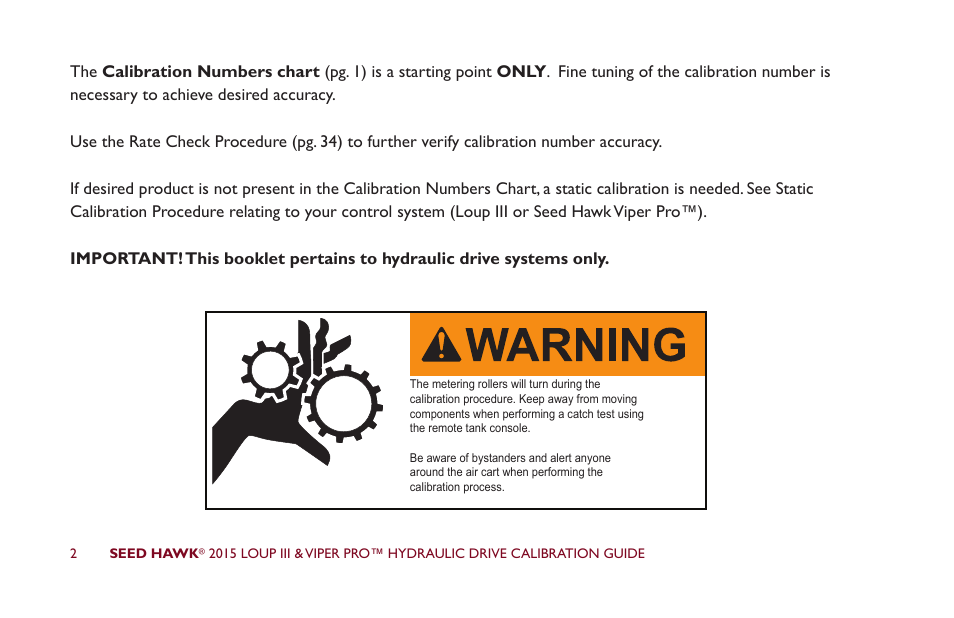 Seed Hawk LOUP III & VIPER PRO 2015 - Hydraulic Drive Calibration Guide User Manual | Page 7 / 70