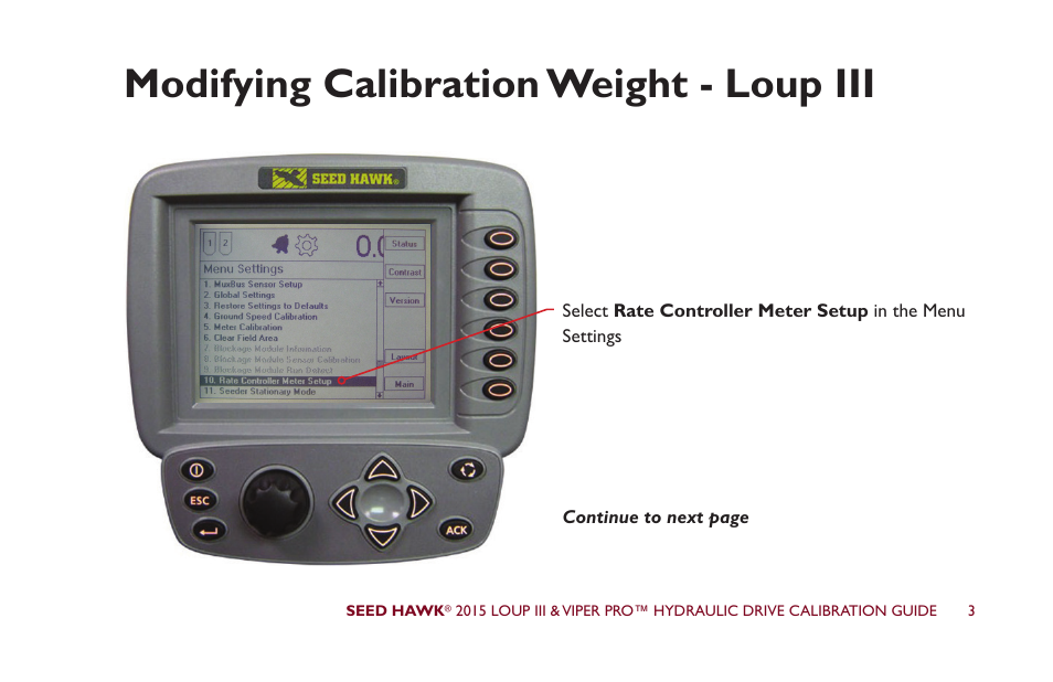 Modifying calibration weight - loup iii | Seed Hawk LOUP III & VIPER PRO 2015 - Hydraulic Drive Calibration Guide User Manual | Page 8 / 70
