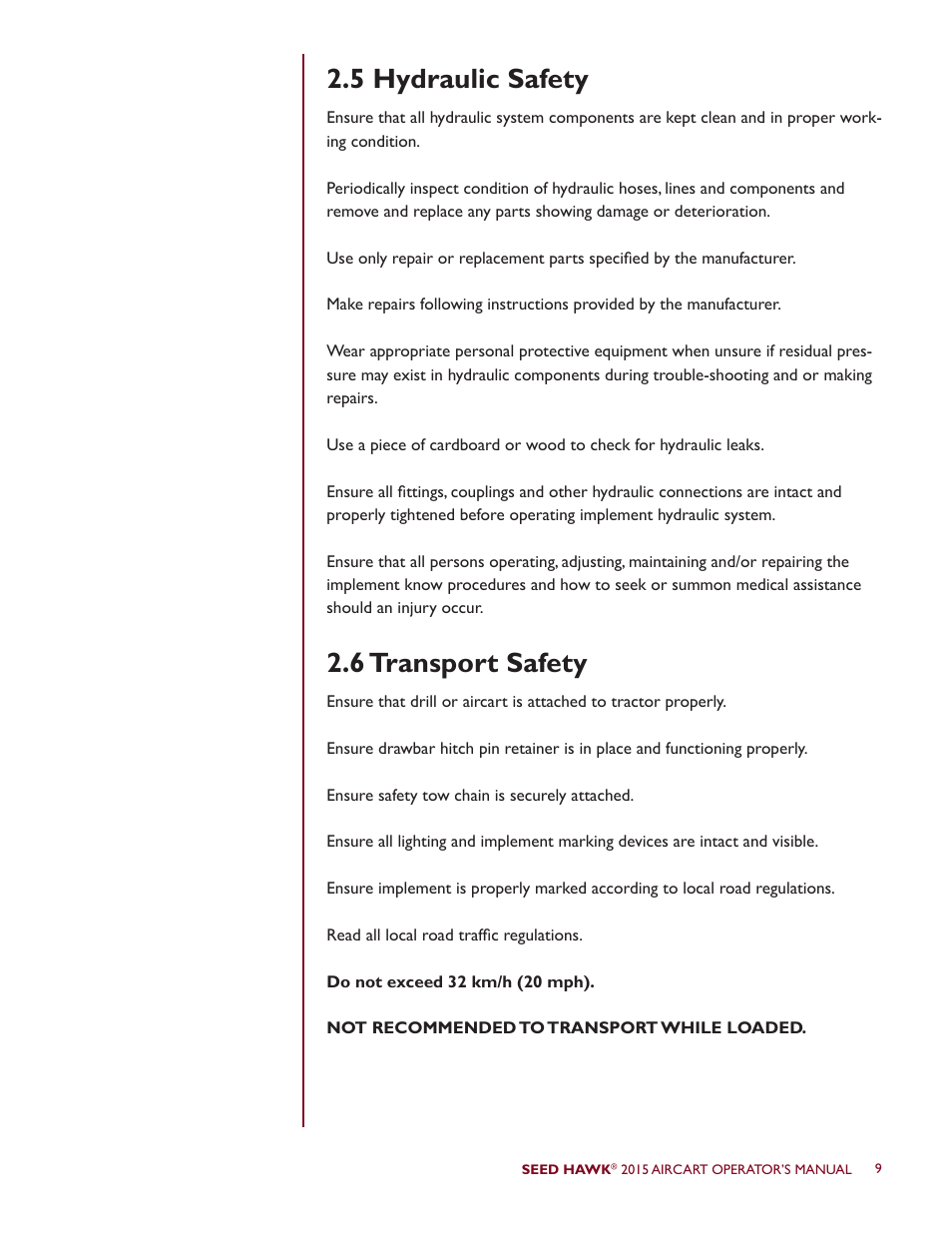 6 transport safety 2.5 hydraulic safety | Seed Hawk AIRCART 2015 User Manual | Page 14 / 98