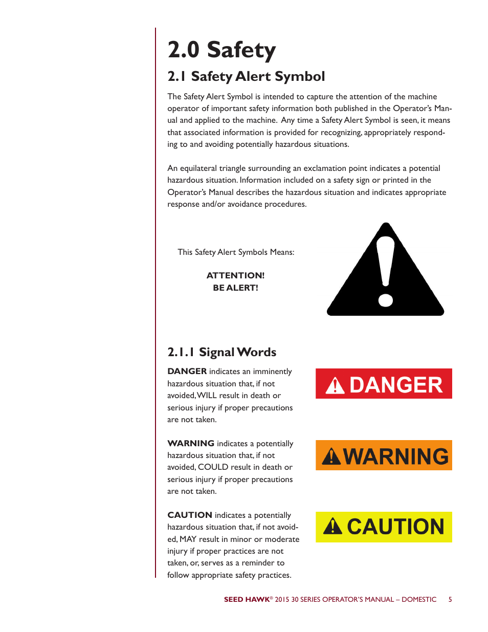 0 safety, 1 safety alert symbol, 1 signal words | Seed Hawk 30 SERIES 2015 User Manual | Page 10 / 98