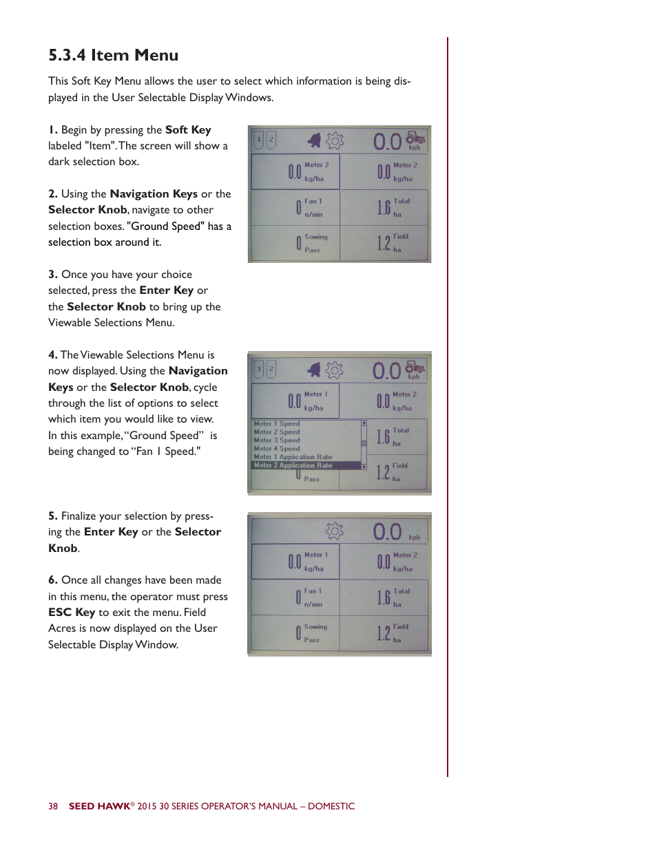 4 item menu | Seed Hawk 30 SERIES 2015 User Manual | Page 43 / 98