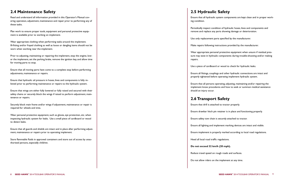 4 maintenance safety, 5 hydraulic safety 2.6 transport safety | Seed Hawk TOOLBAR 2014 User Manual | Page 8 / 57