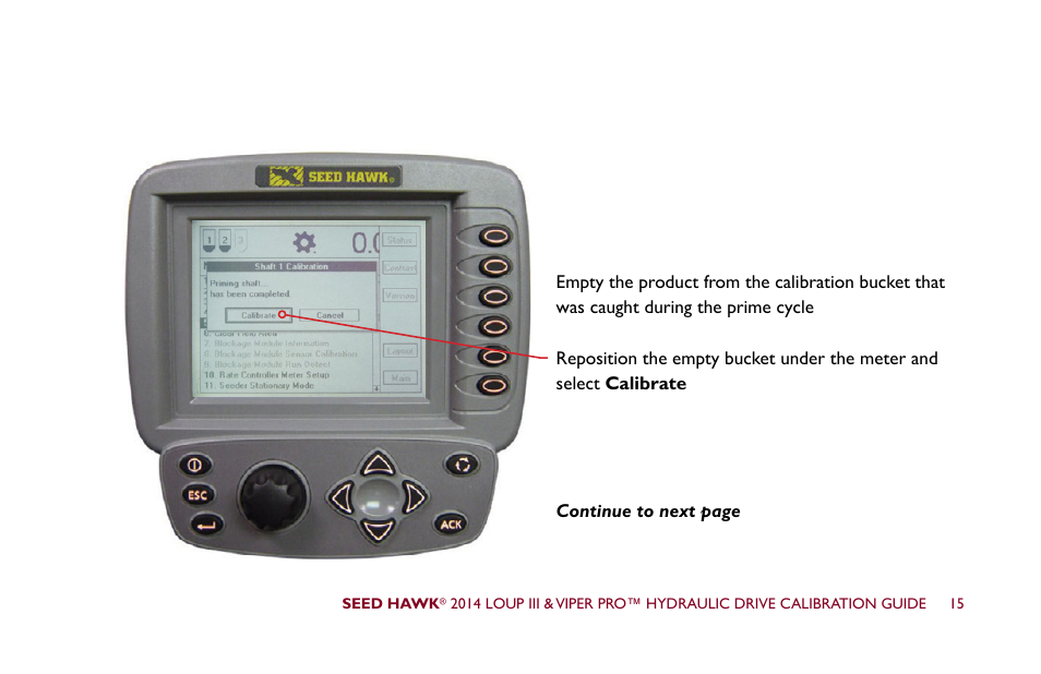 Seed Hawk LOUP III & VIPER PRO 2014 - Hydraulic Drive Calibration Guide User Manual | Page 21 / 72