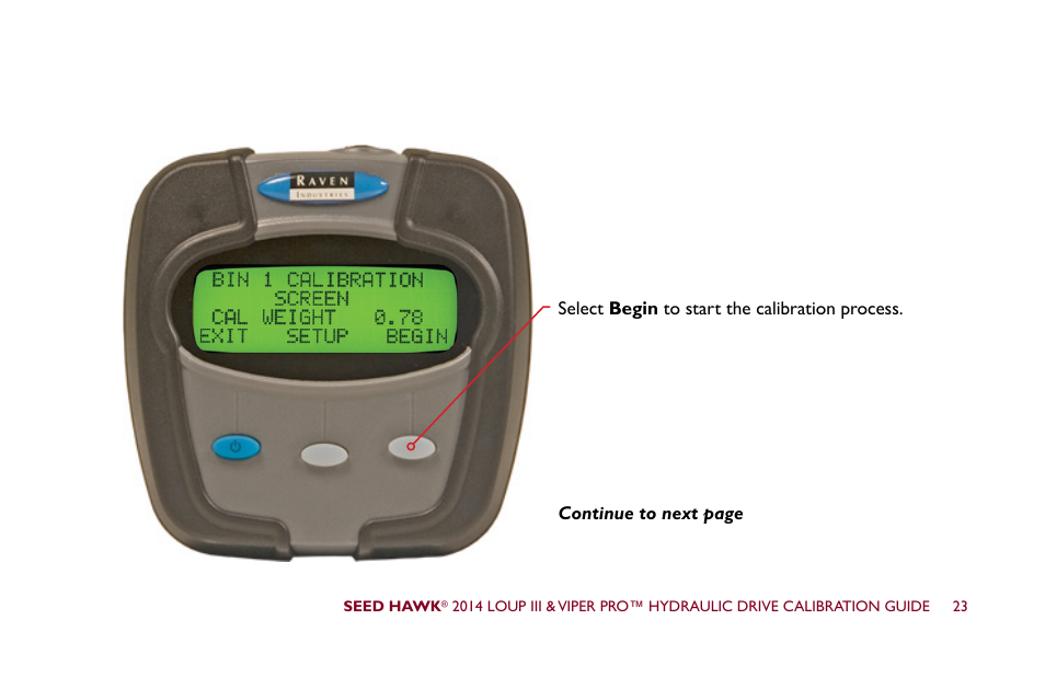 Seed Hawk LOUP III & VIPER PRO 2014 - Hydraulic Drive Calibration Guide User Manual | Page 29 / 72